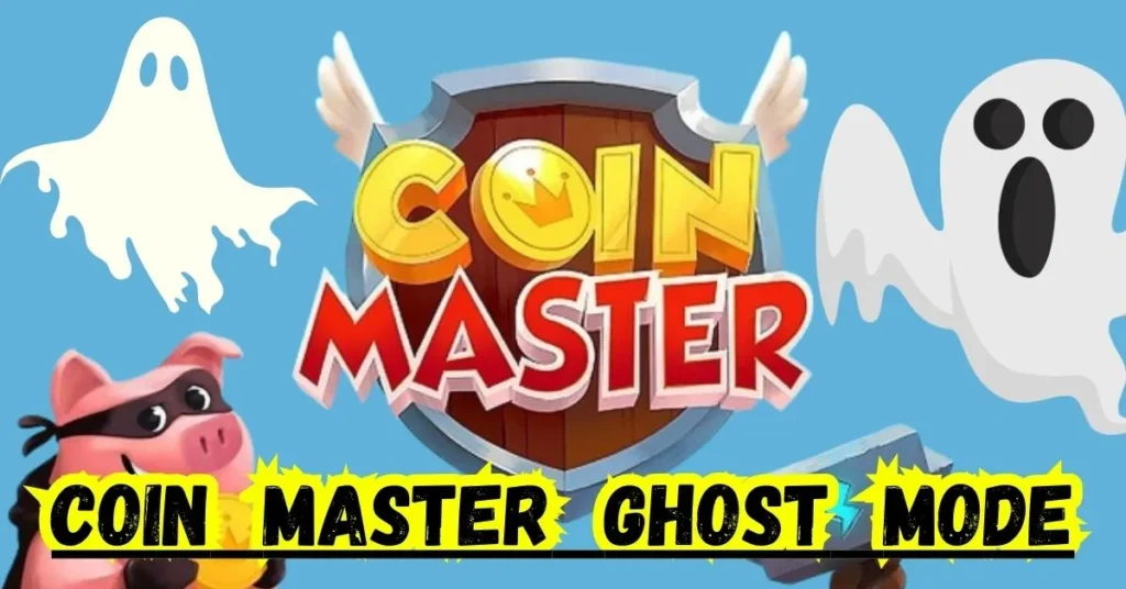 Coin Master Ghost Mode