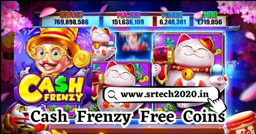Cash frenzy Free Coins