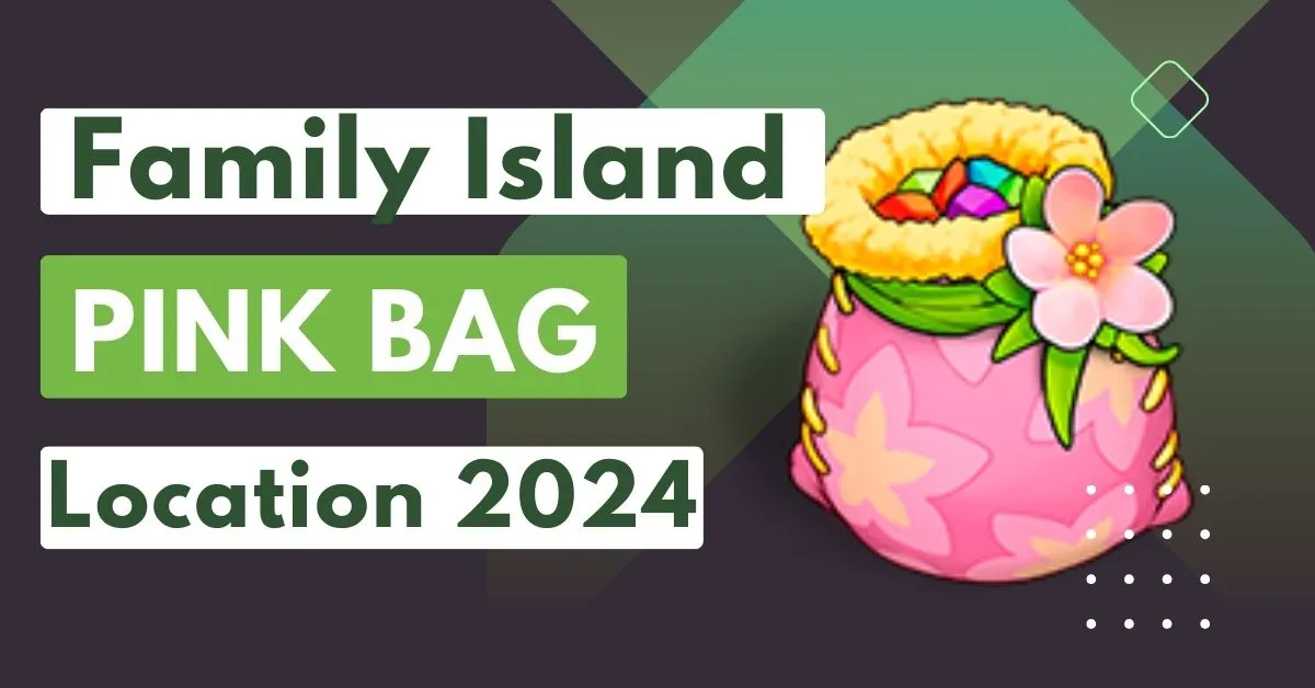 Family Island Pink Bag Locations